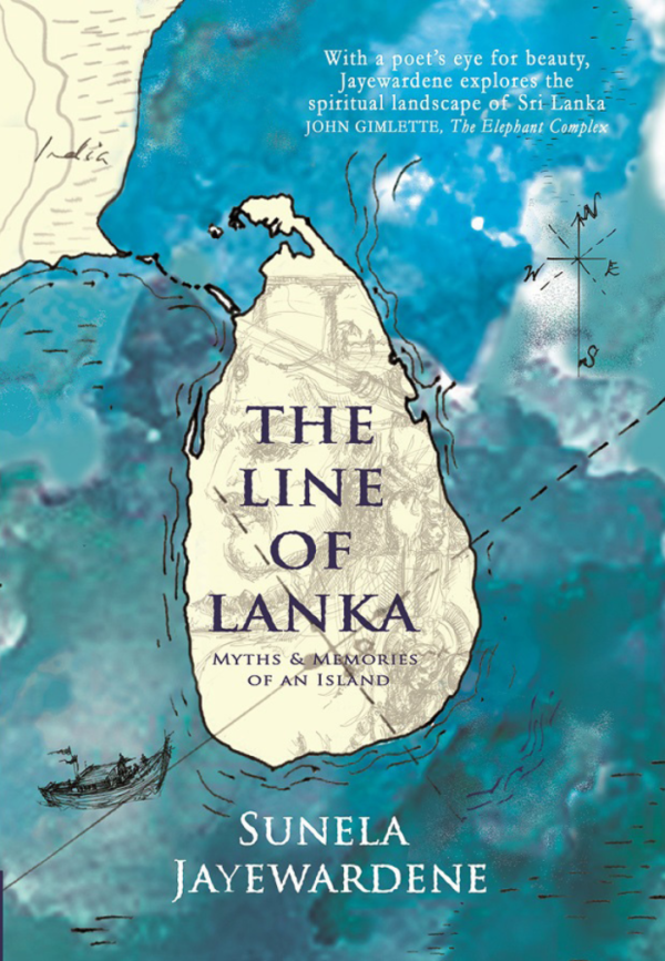 Book cover of "The Line of Lanka" by Sunela Jayewardene, featuring a map of Sri Lanka with artistic blue water background.